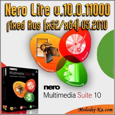 Nero Lite v.10.0.11000 fixed Rus (x32/x64) 05.2010 Nero Lite v.10.0.11000 fixed Rus (x32/x64) 05.2010
