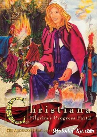 Путешествие Пилигрима 2: Кристина / Pilgrim’s Progress, Part 2: Christiana онлайн.